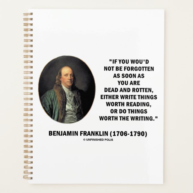 Benjamin Franklin Not Be Forgotten Reading Writing Planner (Front)