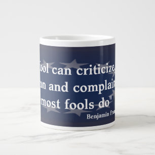 Benjamin Franklin Quote on Fools Large Coffee Mug