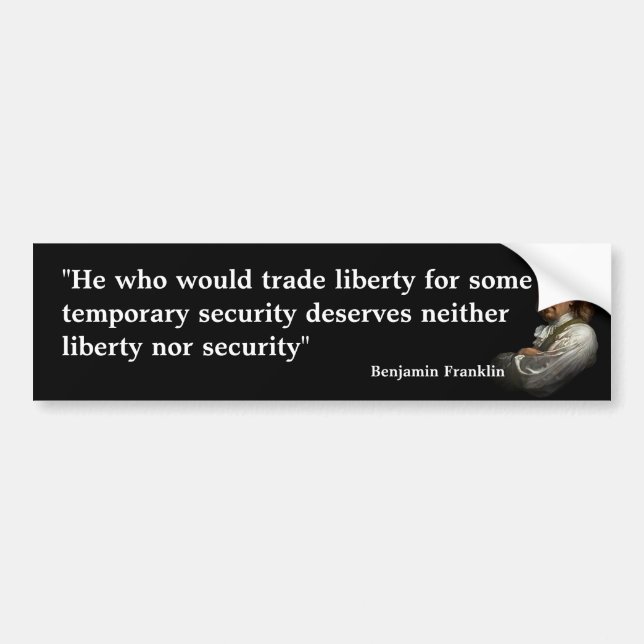 Benjamin Franklin Quote on Liberty Bumper Sticker (Front)