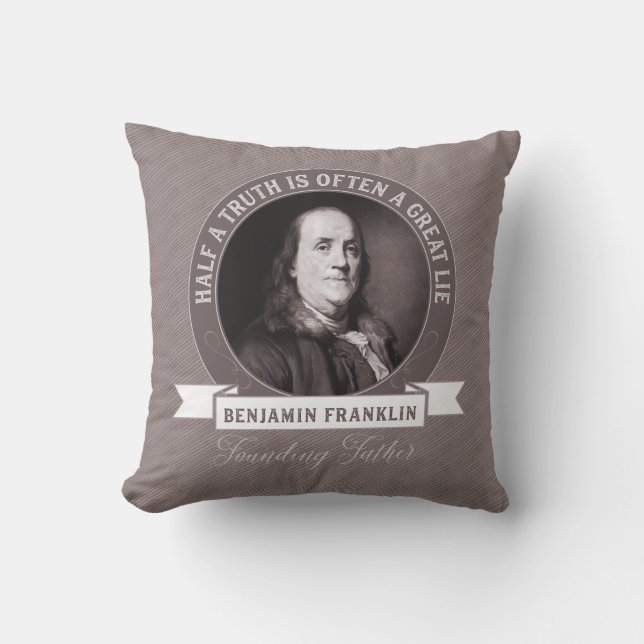 Benjamin Franklin Quote Truth and Misinformation Cushion (Front)