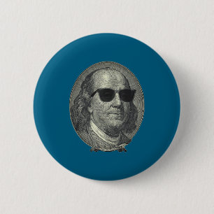Benjamin Franklin The Benjamin Its All About  6 Cm Round Badge