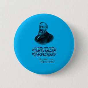 Benjamin Harrison (23rd US President) quote Button