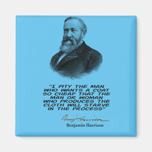 Benjamin Harrison (23rd US President) quote Magnet