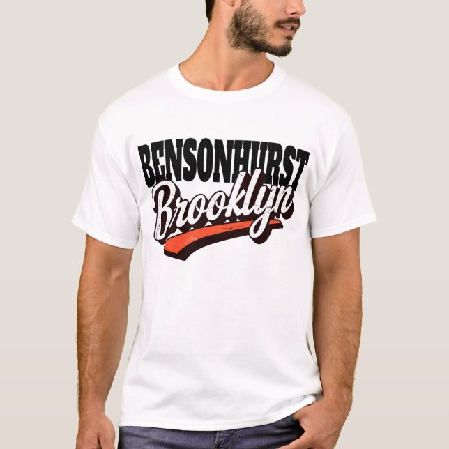 Bensonhurst Brooklyn  T-Shirt (Front)