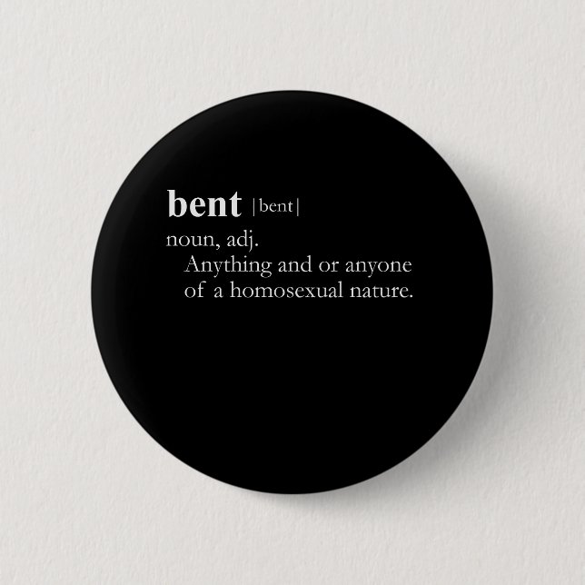 BENT (definition) 6 Cm Round Badge (Front)