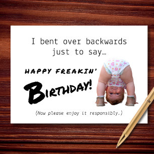 Bent Over Backwards Funny Birthday Card
