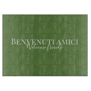 Benvenuti amici Welcome Friends Cutting Board