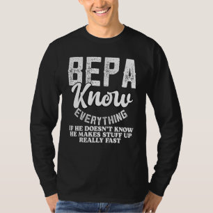 Bepa Know Everything Fathers Day for grandpa Bepa T-Shirt