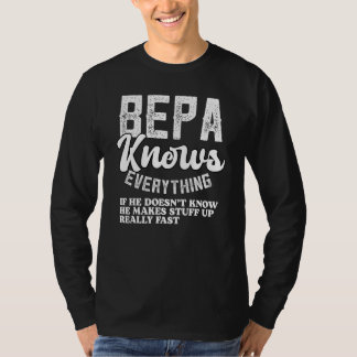 Bepa Knows Everything Fathers Day for   grandpa Be T-Shirt