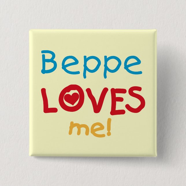 Beppe Loves Me T-shirts and Gifts 15 Cm Square Badge (Front)