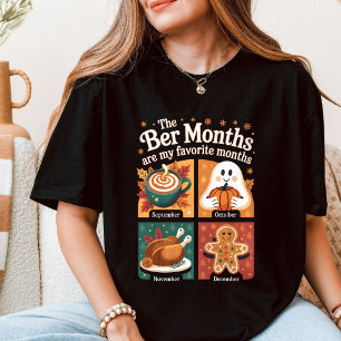 Ber Months Are My Favourite Months T-Shirt