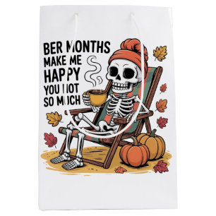 Ber Months Make Me Happy You Not So Much Xmas Medium Gift Bag