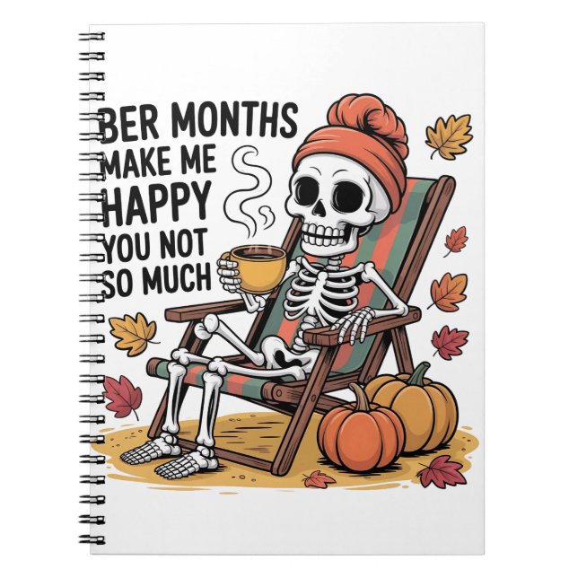 Ber Months Make Me Happy You Not So Much Xmas Notebook (Front)