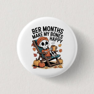 Ber Months Make My Bones Happy 3 Cm Round Badge