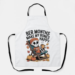 Ber Months Make My Bones Happy Apron