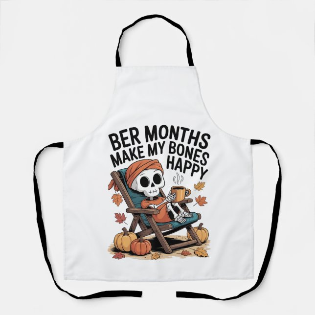 Ber Months Make My Bones Happy Apron (Front)