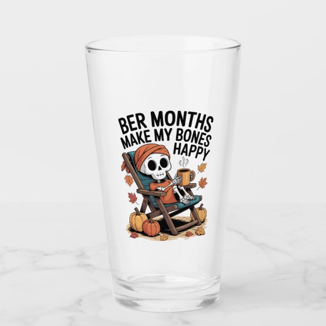 Ber Months Make My Bones Happy Christmas  Glass (Front)