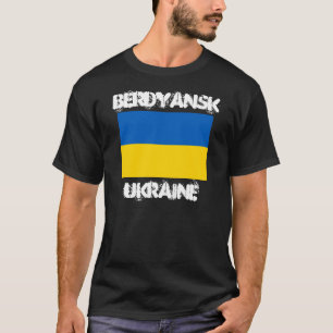 Berdyansk, Ukraine with Ukrainian flag T-Shirt