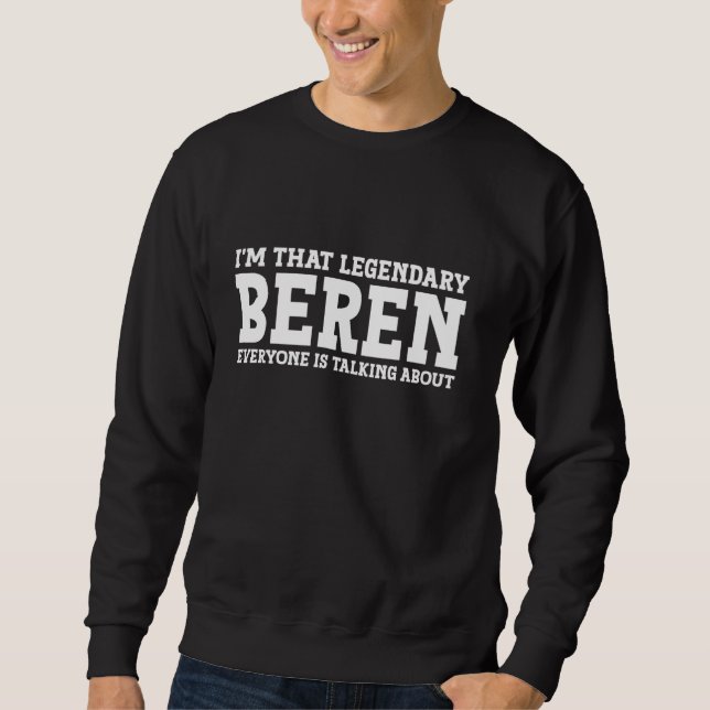 Beren Personal Name First Name Funny Beren Sweatshirt (Front)