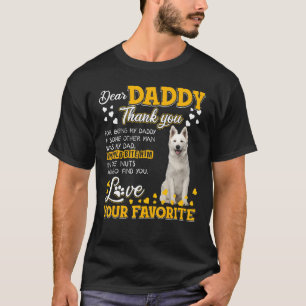 Berger Blanc Suisse Dear Daddy Thank You For Being T-Shirt