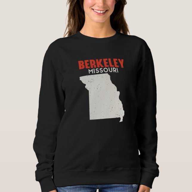 Berkeley Missouri USA State America Travel Missour Sweatshirt (Front)