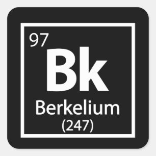Berkelium - Berkeley Science Periodic Table Square Sticker