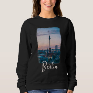 Berlin  Berlin City  Berlin  Berlin Sweatshirt