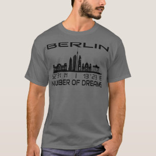 Berlin Skyline GPS Coordinates City Of Dream City T-Shirt