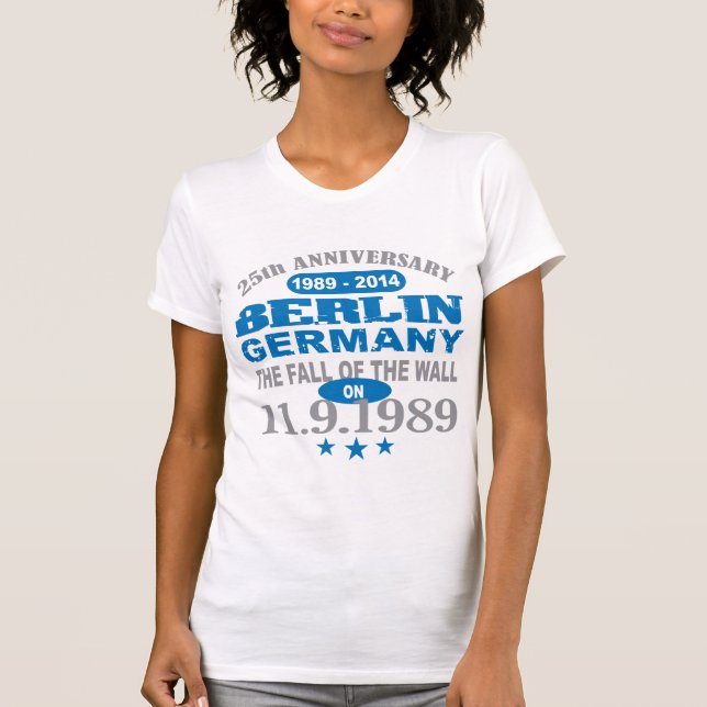 Berlin Wall Germany 25 Year Anniversary T-Shirt (Front)
