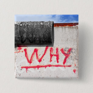 Berlin Wall, Graffiti, Why ? 15 Cm Square Badge