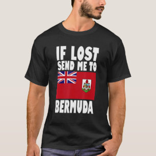 Bermuda Flag Design If lost send me to Bermuda T-Shirt