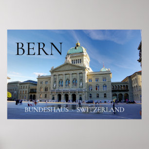 Bern Federal Palace Bundeshaus Switzerland Poster
