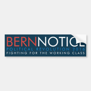 Bern Notice Political Revolution 2016 Bumper Sticker