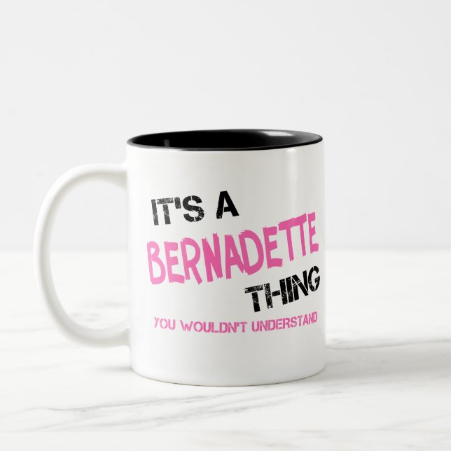 Bernadette thing you wouldn't understand Two-Tone coffee mug (Left)