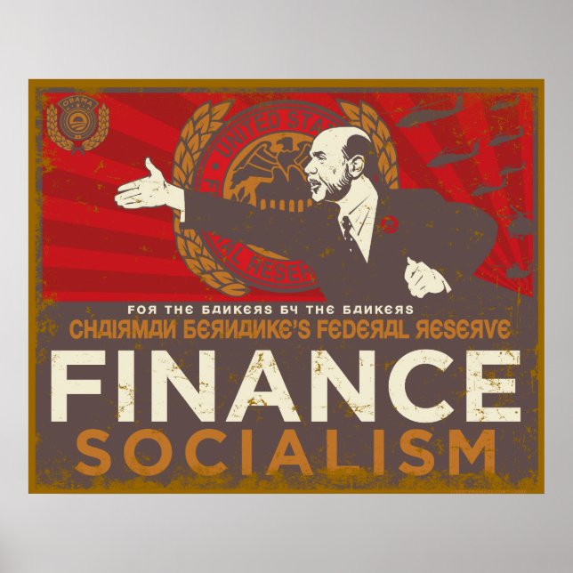 Bernanke's Finance Socialism Poster (Front)