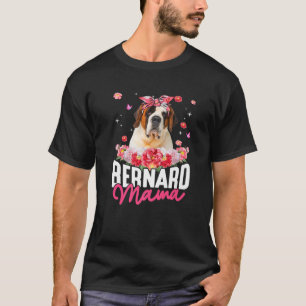 Bernard Mama Flower Bandana Dog Lover Mother's Day T-Shirt