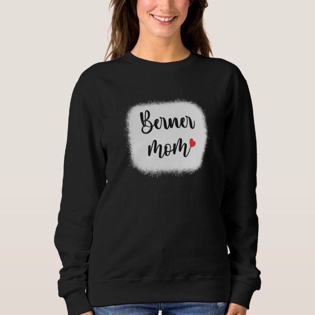 Berner Dog Mom Womens Bernese Mountain Sweatshirt (Front)