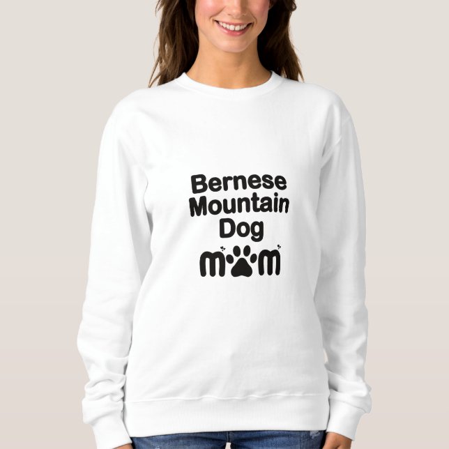 Bernese Dog Mum, Bernese Mum, Berner Dog Mum Sweatshirt (Front)