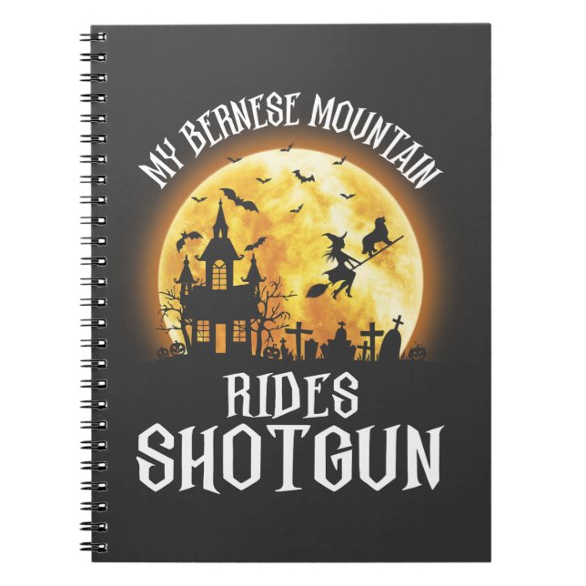 Bernese Dog Rides Shotgun, Halloween Spooky Dog Notebook (Front)