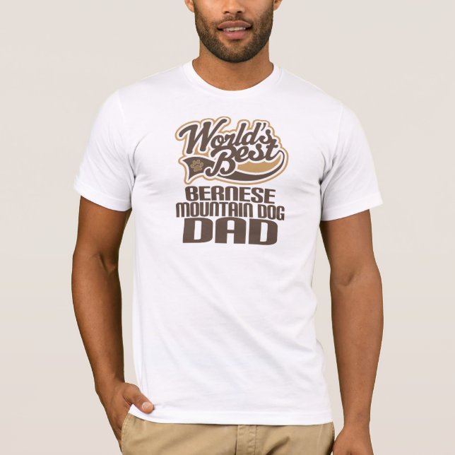 Bernese Mountain Dog Dad (Worlds Best) T-Shirt (Front)
