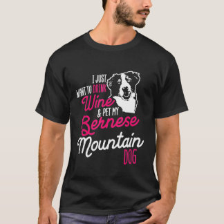 Bernese Mountain Dog Drinking Dog Mum Wine Mum Dog T-Shirt