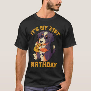 Bernese Mountain Dog Eating Pizza It's My 31st Bir T-Shirt