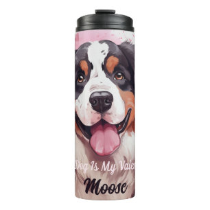 Bernese Mountain Dog Is My Valentine Personalised Thermal Tumbler