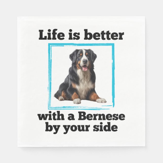 Bernese Mountain Dog - LIfe is better with a Berne Napkin (Front)