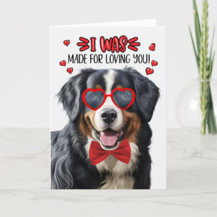 Bernese Mountain Dog Made for Loving You Valentine Holiday Card