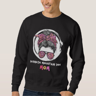 Bernese Mountain Dog Mom Bernese Mountain Dog mom  Sweatshirt