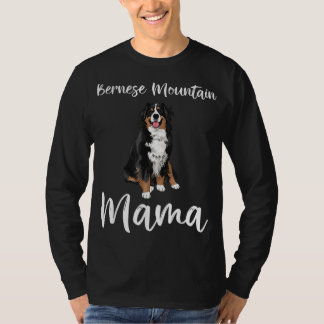 Bernese Mountain Dog Mum Funny Dog Mama Bernese Mo T-Shirt