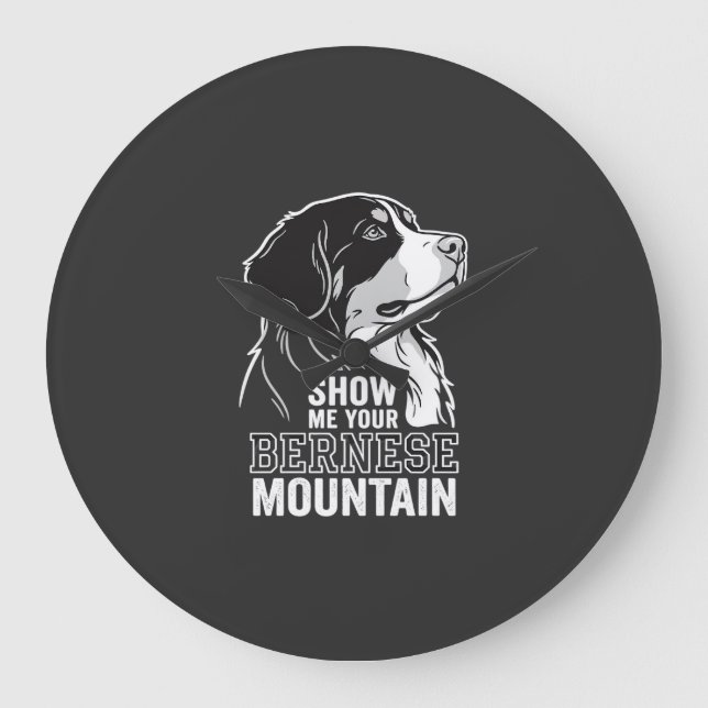 Bernese Mountain Dog Show Me Your Large Clock (Front)