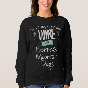 Bernese Mountain Dog Womens Im A Simple Woman Wine Sweatshirt