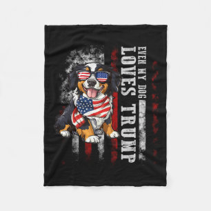 Bernese Mountain Even My Dog Loves Trump Funny  Fleece Blanket